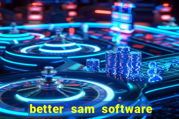 better sam software automatic mouth